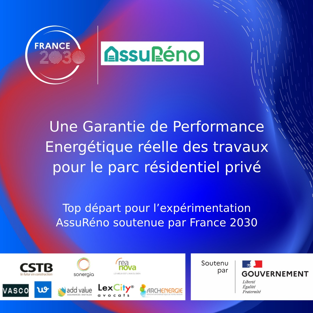 Une garantie de performance énergétique réelle des travaux pour le parc résidentiel privé :  top départ pour l’expérimentation du parcours AssuRéno soutenue par France 2030